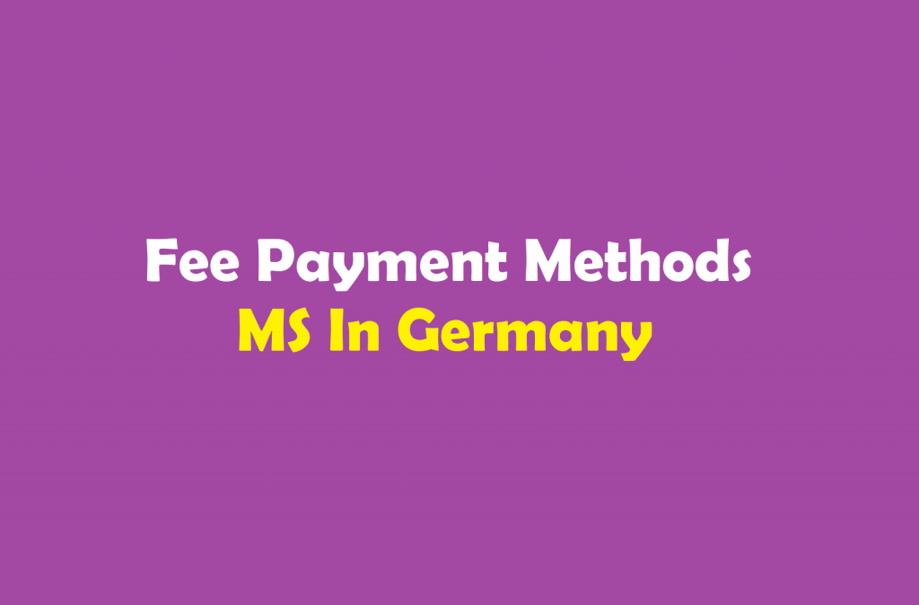 Fee Payment Methods : MS In Germany - WINMEEN
